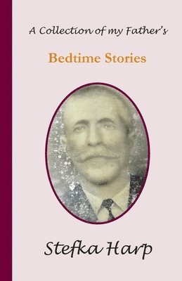 A Collection of my Father's Bedtime Stories 1