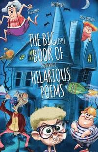bokomslag The Big(ish) Book of (somewhat) Hilarious Poems