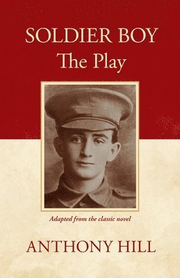 Anthony Hill - Soldier Boy The Play, Häftad