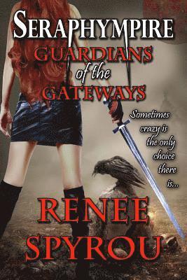 Renee Spyrou - Seraphympire: Guardians of the Gateways, Häftad