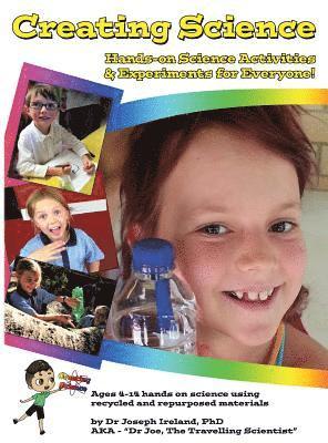 bokomslag Creating Science: Hands-on Science Activities & Experiments for Everyone!