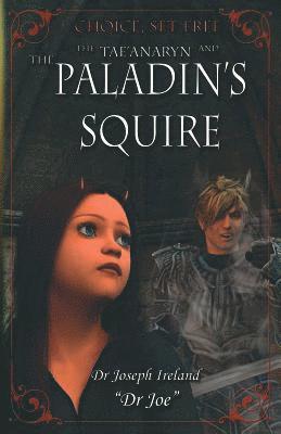 The Tae'anaryn and The Paladin's Squire 1