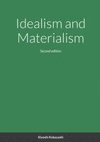 Kiyoshi Kobayashi - Idealism and Materialism, Häftad