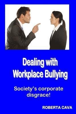 bokomslag Dealing with Workplace Bullying: Society's Corporate Disgrace!