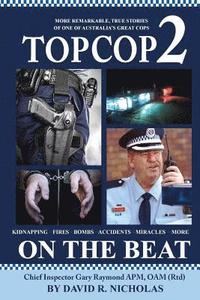 bokomslag Top Cop 2: On The Beat: Chief Inspector Gary Raymond APM, OAM (Rtd)
