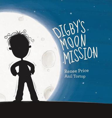 Renee L Price - Digby's Moon MIssion, Inbunden