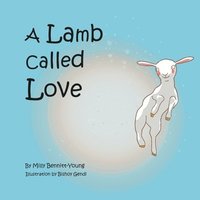 bokomslag A Lamb called Love
