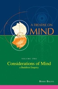 bokomslag Considerations of Mind - A Buddhist Enquiry (Vol.2 of a Treatise on Mind)