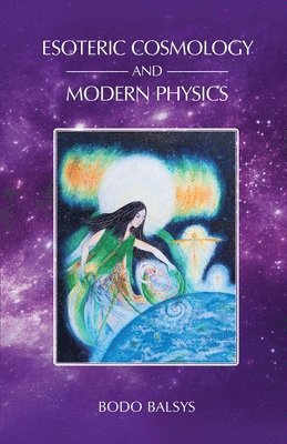 bokomslag Esoteric Cosmology and Modern Physics