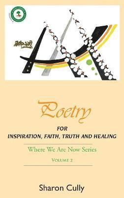 Poetry for Inspiration, Faith, Truth and Healing 1