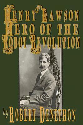 Robert Denethon - Henry Lawson Hero of the Robot Revolution, Häftad