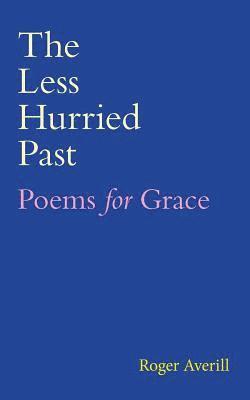 Roger Averill - Less Hurried Past, Häftad