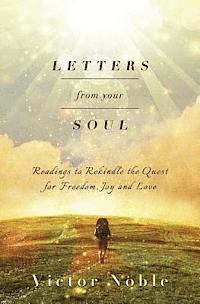 bokomslag Letters from your soul: Readings to rekindle the quest for freedom, joy and love