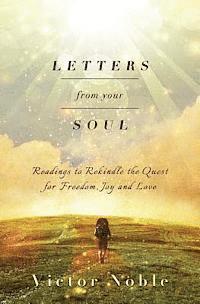 Letters from your soul: Readings to rekindle the quest for freedom, joy and love 1