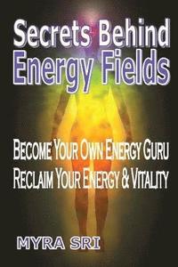 bokomslag Secrets Behind Energy Fields