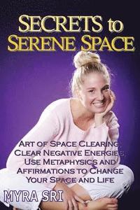 bokomslag Secrets to Serene Space