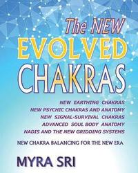 bokomslag The NEW EVOLVED CHAKRAS - NEW CHAKRA BALANCING FOR THE NEW ERA