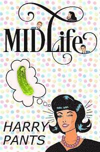 bokomslag Midlife: (A Crazy Stupid Love Story)