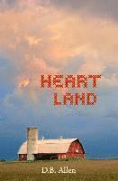 bokomslag Heart Land: Love and Loss in the Heart of America
