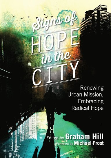 Graham Hill - Signs of Hope in the City, Häftad