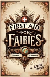 bokomslag First Aid for Fairies