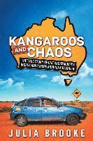 bokomslag Kangaroos and Chaos: The true story of one backpacker's insane adventure around Australia