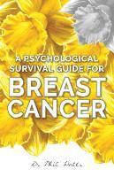 bokomslag A Psychological Survival Guide for Breast Cancer