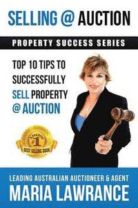 bokomslag Selling @ Auction; Top 10 Tips to Successfully Sell Property @ Auction