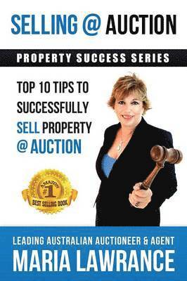Selling @ Auction; Top 10 Tips to Successfully Sell Property @ Auction 1