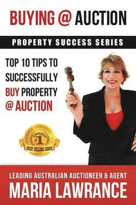 Auction Success - Top 1o Tips to Successfully Buy Property at Auction 1