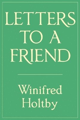 bokomslag Letters to a Friend