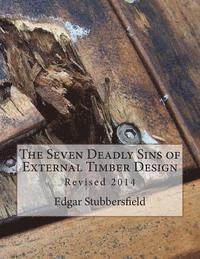 The Seven Deadly Sins of External Timber Design: Revised 2014 1