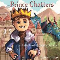 bokomslag Prince Chatters and the land of good manners