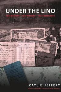 bokomslag Under the Lino: The Mystery The History The Community