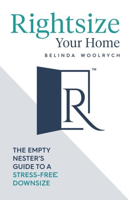 Belinda Woolrych - Rightsize Your Home, Häftad