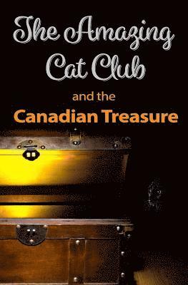 Chris Hargreaves, Felicity Hargreaves - Amazing Cat Club and the Canadian Treasure, Häftad