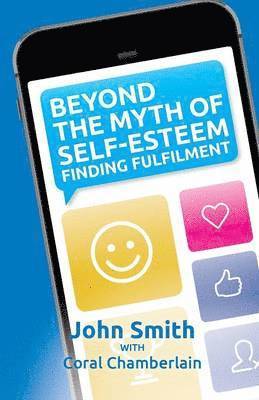 bokomslag Beyond the Myth of Self-Esteem