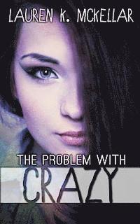 The Problem With Crazy 1