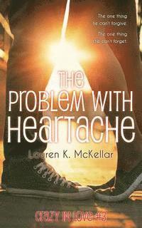 bokomslag The Problem With Heartache