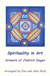 bokomslag Spirituality in Art -- Artwork of Jindrich Degen