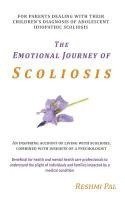 bokomslag The Emotional Journey of Scoliosis: For parents dealing with their children's diagnosis of Adolescent Idiopathic Scoliosis