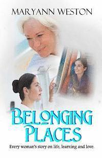 bokomslag Belonging Places: Every woman's story on life, learning and love