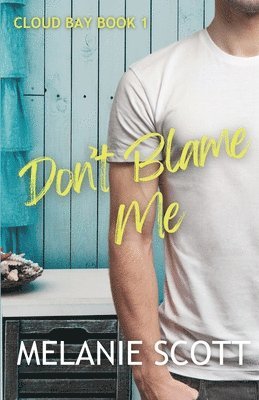 Melanie Scott - Don't Blame Me, Häftad