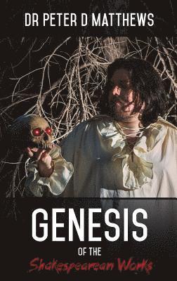 Genesis of the Shakespearean Works 1