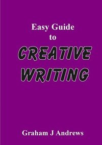 bokomslag Easy Guide To Creative Writing