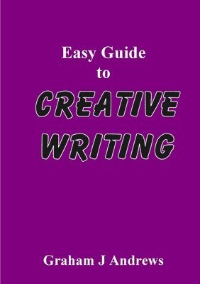 Easy Guide To Creative Writing 1