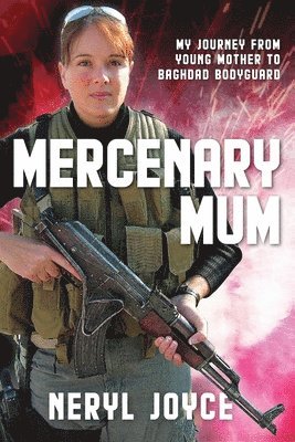 Neryl Joyce - Mercenary Mum, Häftad