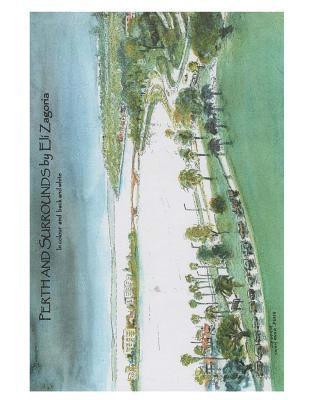 Perth and Surrounds by Eli Zagoria in colour and black and white