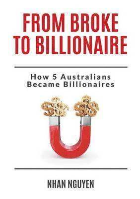 Nhan Nguyen, Jennifer Lancaster - From Broke to Billionaire, Häftad
