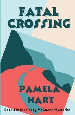 Pamela Hart - Fatal Crossing, Häftad
